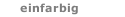 einfarbig